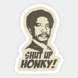 shut up honky VINTAGE retro Sticker